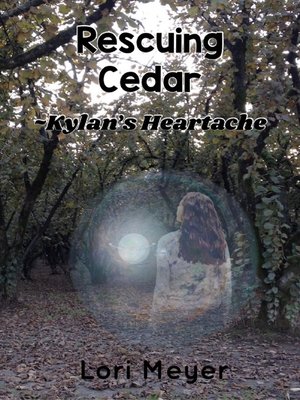cover image of Rescuing Cedar--Kylan's Heartache (Book 4 in Cedar's Series)